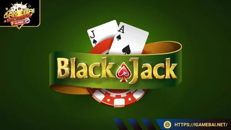 Blackjack - Thu hút nhiều người trải nghiệm