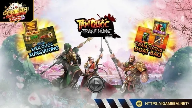 Luật tính thưởng Nổ Hũ Tam Quốc Tranh Hùng